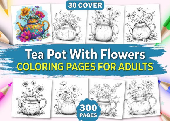 300 Tea Pot with Flowers Coloring Book: A Creative Resource for KDP Publishers