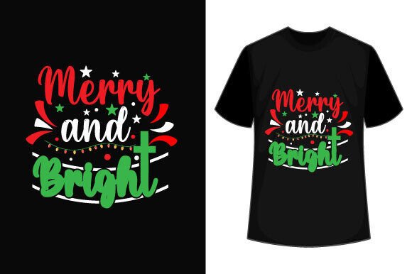 Merry and Bright T-Shirt Design: A Versatile and Creative Print Option
